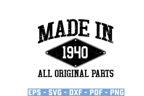 Download Made in 1940 All Original Parts Svg - Premium Resources